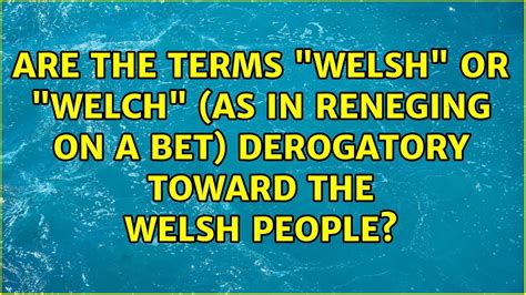 welch on bet|Welsh on Definition & Meaning .